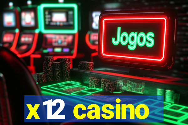 x12 casino